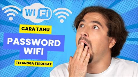 Cara Mudah Mengetahui Password Wifi Tetangga Sekitar Pakai Cara Ini