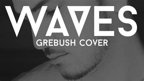 Mr Probz WAVES GREBUSH COVER YouTube