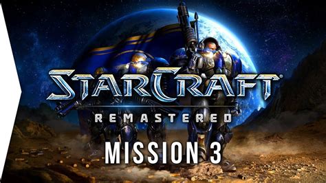 Starcraft Remastered Terran Mission Desperate Alliance Campaign