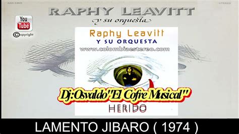 Lamento Jibaro Raphy Leavitt 1974 Canta Sammy Marrero Album Herido