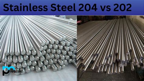 Stainless Steel 204 Vs 202 What S The Difference