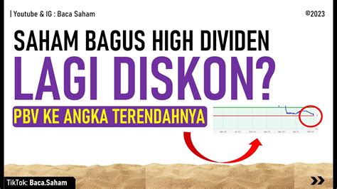 Saham Bagus High Dividen Lagi Diskon Ke Pbv Terendah Youtube