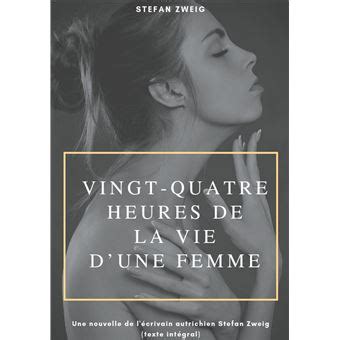 Vingt quatre heures de la vie d une femme Une nouvelle de l écrivain