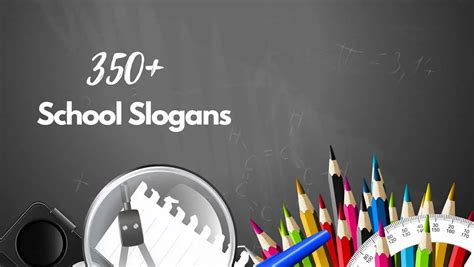 350+ Latest Slogans For School To Share With Your Friends