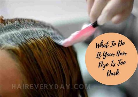 What To Do If Hair Dye Is Too Dark Easy Methods To Tone Down Dark