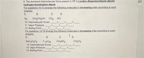 Solved 9 The Dominant Intermolecular Force Present In Hf Is