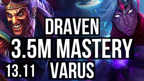 DRAVEN Annie Vs VARUS Xerath ADC 7 0 7 3 5M Mastery 500