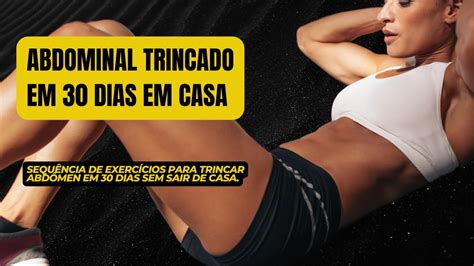 Abdominal Tanquinho Em 30 Dias Exercícios Para Trincar Abdômen