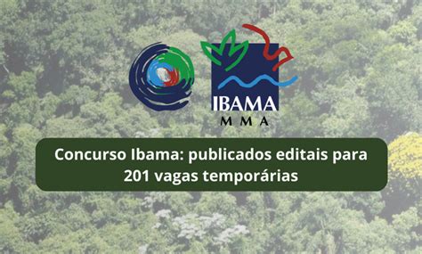 Concurso Ibama publicados editais para 201 vagas temporárias