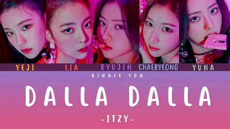 Itzy Dalla Dalla Color Coded Lyrics Han Rom Eng Youtube