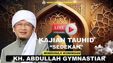 Kajian Tauhid Terbaru Aa Gym Kh Abdullah Gymnastiar Jum At