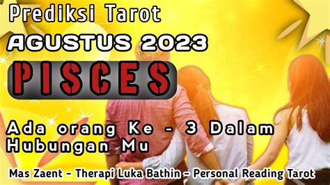 Ramalan Tarot Zodiak PISCES Ada Orang Ke 3 Dalam HubunganMu Di Bulan