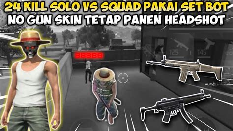 24 Kill Solo Vs Squad Pakai Set Bot Satu Server Auto Kena Prank Free Fire Youtube