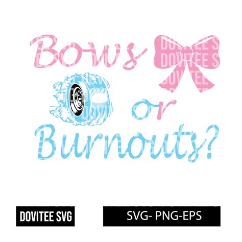 Bows Or Burnouts Svg Gender Reveal Png Print Ready File Etsy