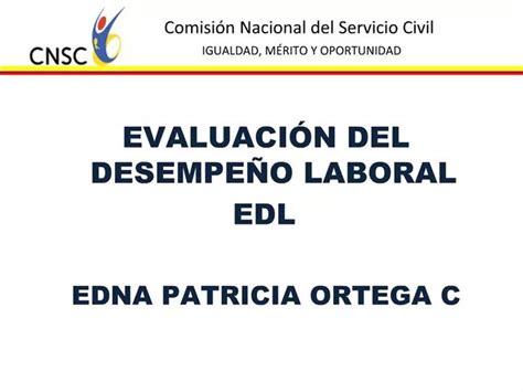 Ppt Evaluaci N Del Desempe O Laboral Edl Edna Patricia Ortega C