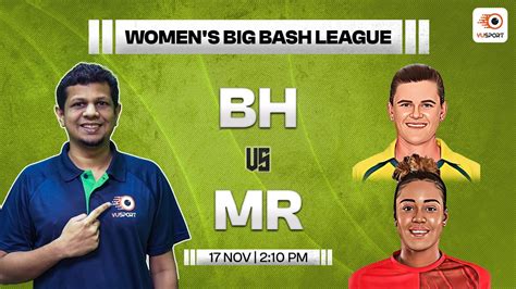 Bh W Vs Mr W Dream Prediction Women S Big Bash League T Mr W Vs