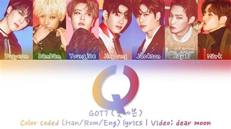 Got7 갓세븐 Q Color Coded Han Rom Eng Lyrics Youtube