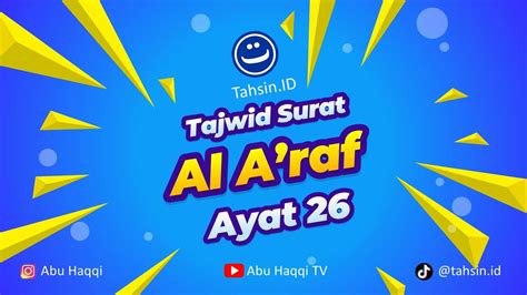 Hukum Tajwid Surat Al A Raf Ayat 26 Beserta Kandungan Dan Alasannya