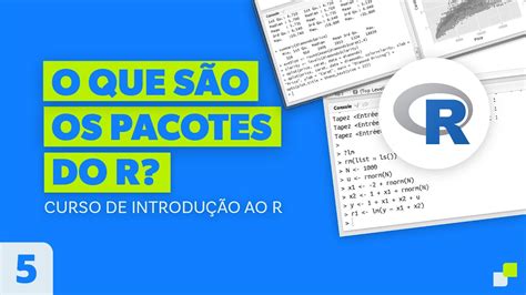 O Que S O Os Pacotes Do R Aula Curso De Introdu O Ao R Youtube