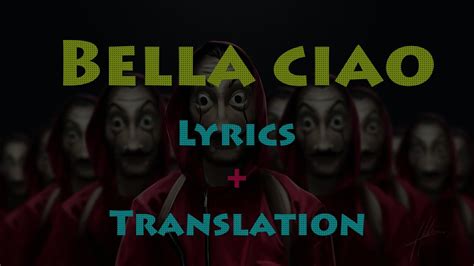 Bella Ciao Lyrics English Translation Money Heist Youtube