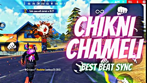 Chikni Chameli Best Beat Sync Free Fire Montage Free Fire Youtube