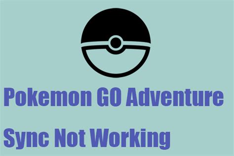 Fix the “Pokemon GO Adventure Sync Not Working” Issue