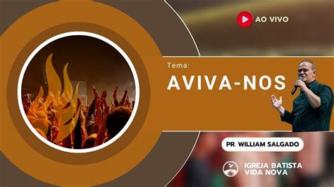 Culto Ao Vivo Aviva Nos Pr William Salgado 04 02 24 YouTube