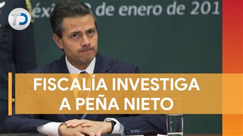 Fgr Investiga A Peña Nieto Por Lavado Delitos Electorales Y