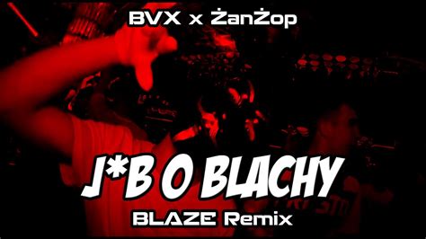 BVX x ŻanŻop J b O Blachy BLAZE Remix VIXA 2023 YouTube