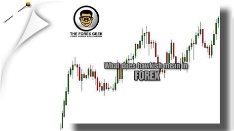 What Does Hawkish Mean in Forex? - The Forex Geek