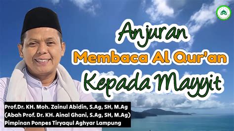 Membaca AlQur An Kepada Mayit Prof Dr KH Moh Zainul Abidin S Ag