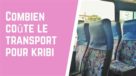 Combien Co Te Le Ticket De Bus Pour Kribi Youtube