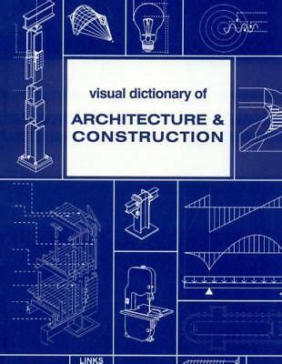 Visual Dictionary of Architecture & Construction 9788496424296 | eBay