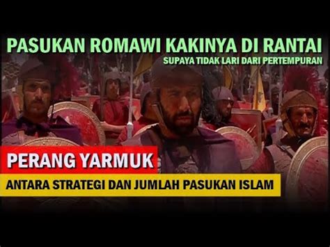 PART 1 PERANG YARMUK SEJARAH LENGKAP STRATEGI DAN LATAR BELAKANG