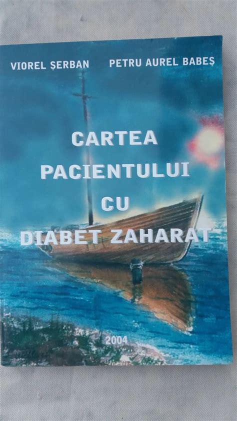 Cartea Pacientului Cu Diabet Zaharat Arhiva Okazii Ro