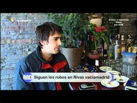 Noticias Rivas Robos En Rivas Vaciamadrid Bar Camelot Youtube