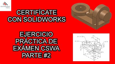 Ejercicio Practica Examen Solidworks Cswa 23 Youtube