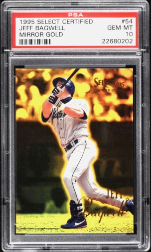 1995 SELECT CERTIFIED MIRROR GOLD JEFF BAGWELL 54 PSA 10 GEM MINT POP