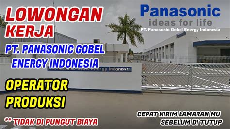 Lowongan Kerja Operator Produksi Pt Panasonic Gobel Energy Indonesia