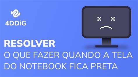 O Que Fazer Quando A Tela Do Notebook Fica Preta Mas Ainda Em Execu O