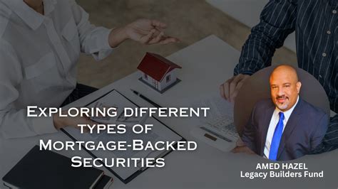 Exploring Different Types Of Mortgage Backed Securities