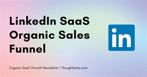 An Organic Linkedin Sales Funnel For Saas Businesses