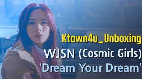 Ktown4u Unboxing WJSN 우주소녀 4th Mini Album Dream Your Dream YouTube