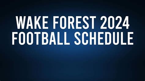 Wake Forest 2024 Football Schedule Record Results Port Arthur News