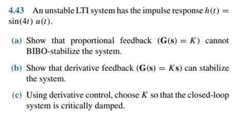 Solved 4 43 An Unstable LTI System Has The Impulse Response Chegg