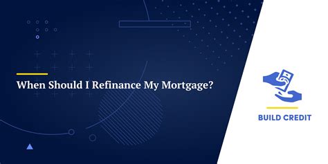 When Should I Refinance My Mortgage