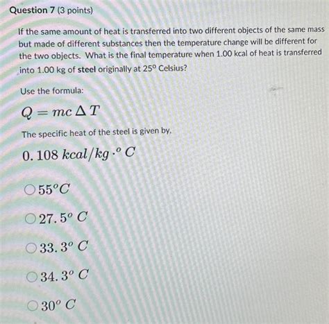 Solved Question 6 3 Points If The Same Amount Of Heat Is Chegg