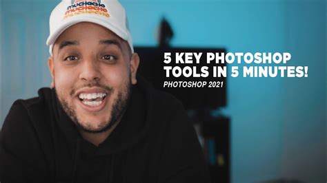 5 Key Photoshop Tools In 5 Minutes Photoshop 2021 Youtube