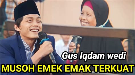 Gus Iqdam Terbaru Emak Emak Terkuat Terobos Ribuan Jama Ah Youtube