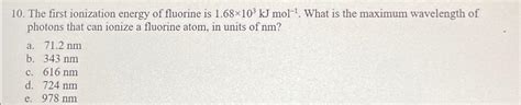 Solved The first ionization energy of fluorine is | Chegg.com